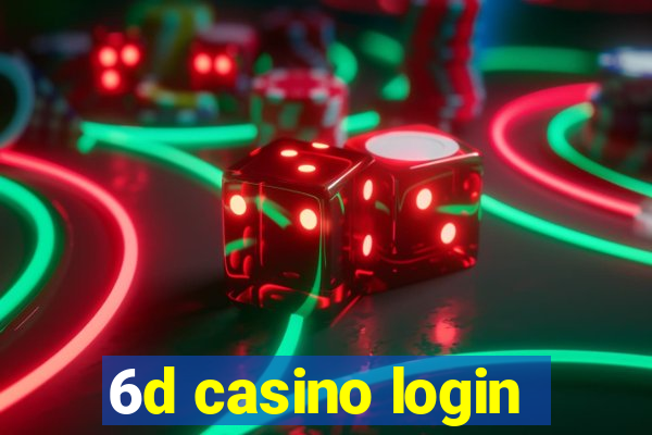 6d casino login